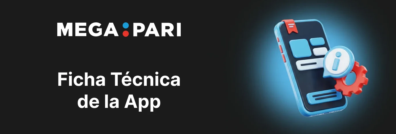 Ficha técnica de la Megapari app