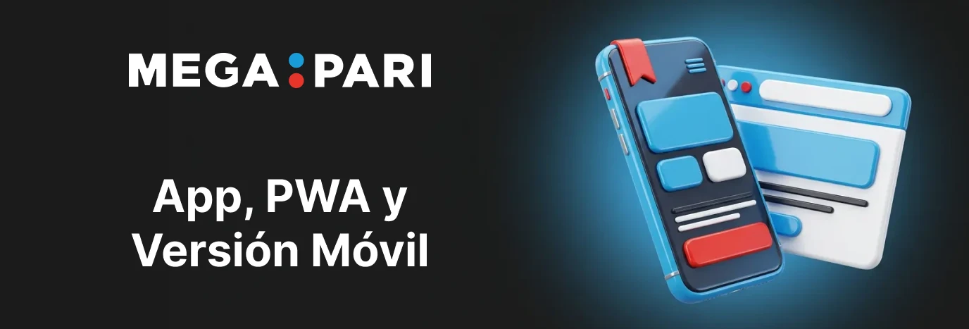 Diferencias entre la app, la PWA y la versión móvil de Megapari