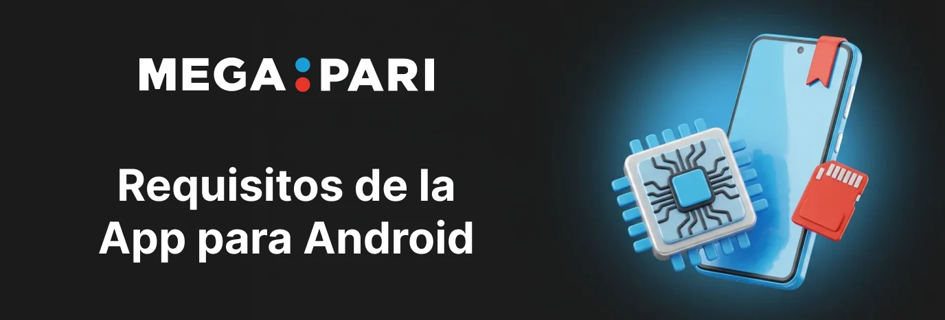 Requisitos de la Megapari app para Android
